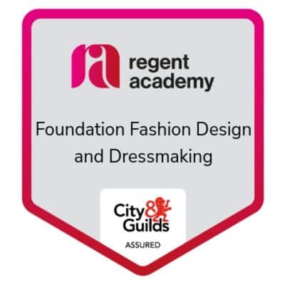 Badge with Regent Academy Foundation Fashion Design and Dressmaking and City & Guilds logos.